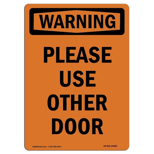 Signmission Safety Sign, OSHA WARNING, 14" Height, Aluminum, Please Use Other Door, Portrait OS-WS-A-1014-V-13682